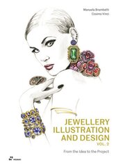 Jewellery Illustration and Design, Vol.2: From the Idea to the Project hind ja info | Tervislik eluviis ja toitumine | kaup24.ee