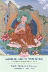 Nagarjuna's Advice for Buddhists: Geshe Sopa's Explanation of Letter to a Friend цена и информация | Духовная литература | kaup24.ee