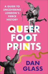 Queer Footprints: A Guide to Uncovering London's Fierce History hind ja info | Reisiraamatud, reisijuhid | kaup24.ee