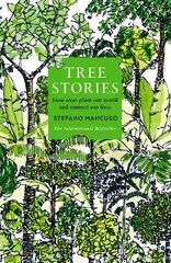 Tree Stories: How trees plant our world and connect our lives Main hind ja info | Ühiskonnateemalised raamatud | kaup24.ee