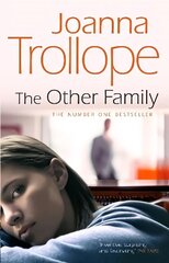 Other Family: an utterly compelling novel from bestselling author Joanna Trollope hind ja info | Fantaasia, müstika | kaup24.ee