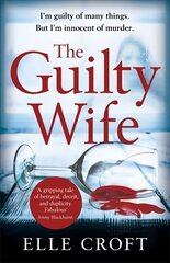 Guilty Wife: A thrilling psychological suspense with twists and turns that grip you to the very last page цена и информация | Фантастика, фэнтези | kaup24.ee