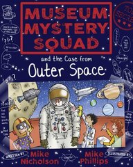 Museum Mystery Squad and the Case from Outer Space hind ja info | Noortekirjandus | kaup24.ee