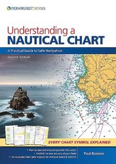Understanding a Nautical Chart - 2e: A Practical Guide to Safe Navigation 2nd edition цена и информация | Книги по социальным наукам | kaup24.ee