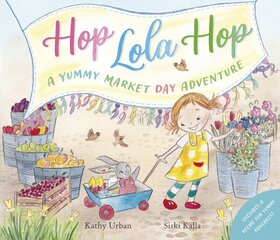 Hop Lola Hop: A Yummy Market Day Adventure hind ja info | Väikelaste raamatud | kaup24.ee