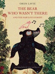 Bear Who Wasn't There And The Fabulous Forest: And the Fabulous Forest цена и информация | Книги для малышей | kaup24.ee