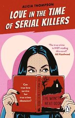 Love in the Time of Serial Killers: TikTok made me buy it: a criminally addictive romance from the bestselling author hind ja info | Fantaasia, müstika | kaup24.ee