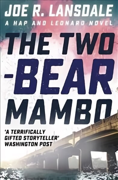 Two-Bear Mambo: Hap and Leonard Book 3 цена и информация | Fantaasia, müstika | kaup24.ee