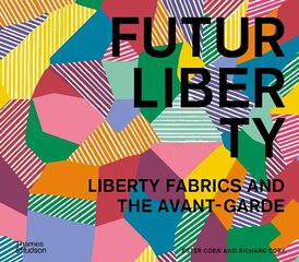 FuturLiberty: Liberty Fabrics and the Avant-Garde цена и информация | Книги об искусстве | kaup24.ee