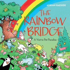 Rainbow Bridge: A Visit to Pet Paradise цена и информация | Книги для подростков и молодежи | kaup24.ee