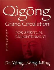 Qigong Grand Circulation For Spiritual Enlightenment цена и информация | Самоучители | kaup24.ee