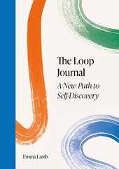 Loop Journal: A New Path to Self-Discovery hind ja info | Eneseabiraamatud | kaup24.ee