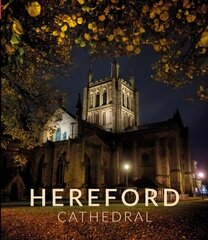Hereford Cathedral цена и информация | Книги об искусстве | kaup24.ee