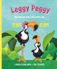 Leggy Peggy: The toucan who can't, until she cancan цена и информация | Книги для малышей | kaup24.ee