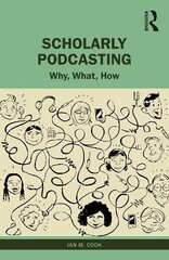 Scholarly Podcasting: Why, What, How? цена и информация | Книги об искусстве | kaup24.ee