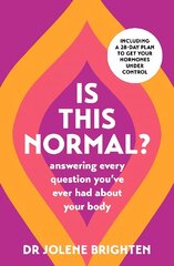 Is This Normal?: Answering Every Question You Have Ever Had About Your Body цена и информация | Самоучители | kaup24.ee