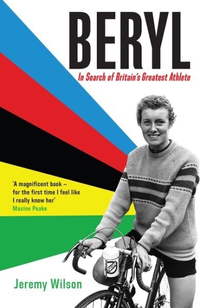 Beryl - Winner of the William Hill Sports Book of the Year Award 2022: In Search of Britain's Greatest Athlete, Beryl Burton Main hind ja info | Elulooraamatud, biograafiad, memuaarid | kaup24.ee