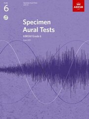 Specimen Aural Tests, Grade 6 with CD: new edition from 2011 New edition hind ja info | Kunstiraamatud | kaup24.ee