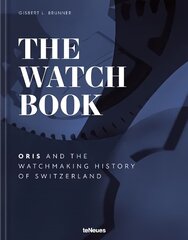 Watch Book - Oris: ...and the Watchmaking History of Switzerland цена и информация | Книги об искусстве | kaup24.ee