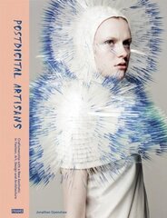 Postdigital Artisans: Craftsmanship with a New Aesthetic in Fashion, Art, Design and Architecture цена и информация | Книги об искусстве | kaup24.ee