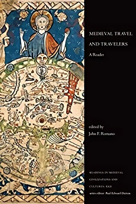 Medieval Travel and Travelers: A Reader цена и информация | Reisiraamatud, reisijuhid | kaup24.ee