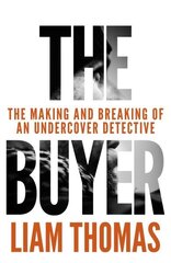 Buyer: The making and breaking of an undercover detective hind ja info | Elulooraamatud, biograafiad, memuaarid | kaup24.ee