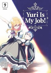 Yuri is My Job! 9 цена и информация | Фантастика, фэнтези | kaup24.ee