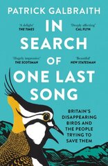 In Search of One Last Song: Britain'S Disappearing Birds and the People Trying to Save Them hind ja info | Tervislik eluviis ja toitumine | kaup24.ee