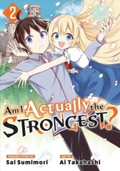 Am I Actually the Strongest? 2 (Manga) цена и информация | Фантастика, фэнтези | kaup24.ee