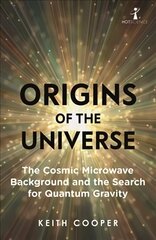 Origins of the Universe: The Cosmic Microwave Background and the Search for Quantum Gravity hind ja info | Majandusalased raamatud | kaup24.ee