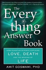 Everything Answer Book: How Quantum Science Explains Love, Death, and the Meaning of Life hind ja info | Majandusalased raamatud | kaup24.ee