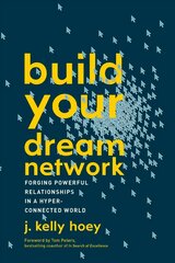 Build Your Dream Network: Forging Powerful Relationships in a Hyper-Connected World цена и информация | Самоучители | kaup24.ee