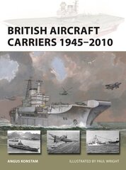 British Aircraft Carriers 1945-2010 hind ja info | Ühiskonnateemalised raamatud | kaup24.ee