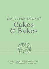 Little Book of Cakes and Bakes: recipes and stories from the kitchens of some of the nation's best bakers and cake-makers цена и информация | Книги рецептов | kaup24.ee