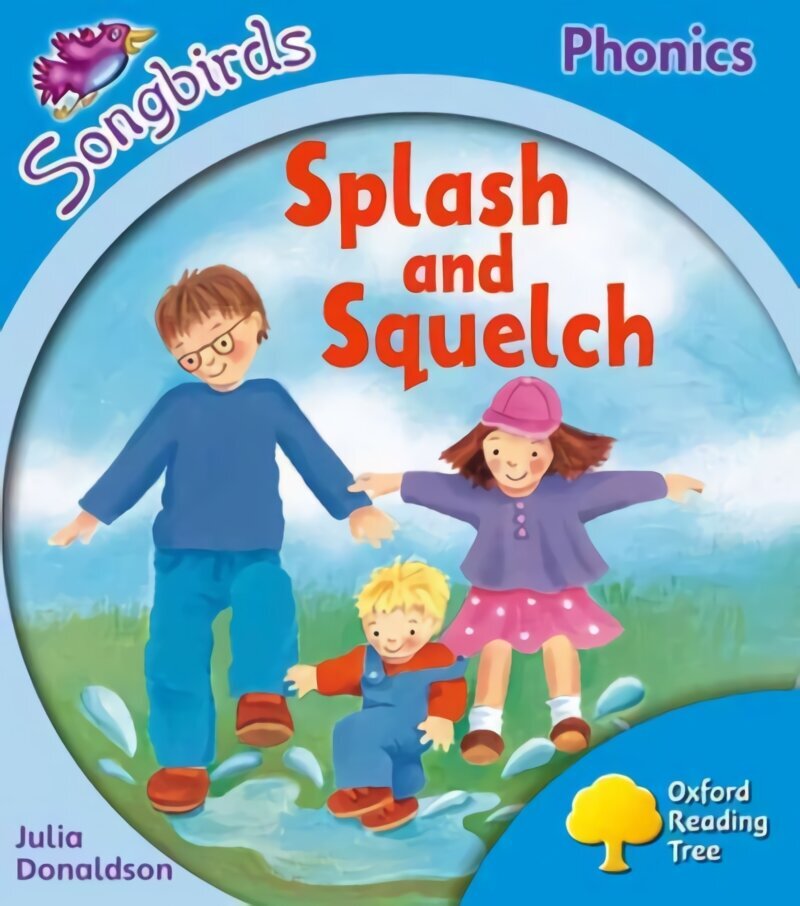 Oxford Reading Tree Songbirds Phonics: Level 3: Splash and Squelch, Level 3 hind ja info | Noortekirjandus | kaup24.ee