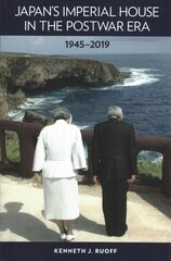 Japan's Imperial House in the Postwar Era, 1945-2019 цена и информация | Исторические книги | kaup24.ee