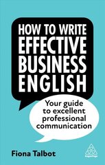 How to Write Effective Business English: Your Guide to Excellent Professional Communication 4th Revised edition hind ja info | Võõrkeele õppematerjalid | kaup24.ee