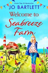 Welcome to Seabreeze Farm: The beginning of a heartwarming series from top 10 bestseller Jo Bartlett, author of The Cornish Midwife hind ja info | Fantaasia, müstika | kaup24.ee
