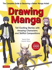 Drawing Manga: Tell Exciting Stories with Amazing Characters and Skillful Compositions (With Over 1,000 illustrations) hind ja info | Tervislik eluviis ja toitumine | kaup24.ee