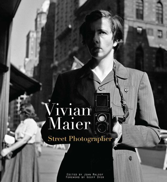 Vivian Maier: Street Photographer цена и информация | Fotograafia raamatud | kaup24.ee