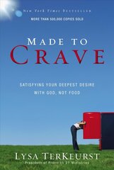 Made to Crave: Satisfying Your Deepest Desire with God, Not Food hind ja info | Usukirjandus, religioossed raamatud | kaup24.ee