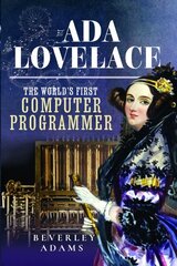 Ada Lovelace: The World's First Computer Programmer цена и информация | Книги по социальным наукам | kaup24.ee