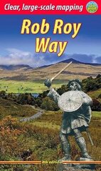 Rob Roy Way: Walk or cycle from Drymen to Pitlochry (4 ed) Revised with new mapping hind ja info | Tervislik eluviis ja toitumine | kaup24.ee