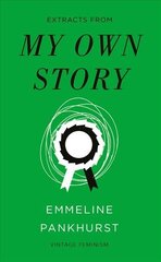 My Own Story (Vintage Feminism Short Edition) цена и информация | Биографии, автобиогафии, мемуары | kaup24.ee