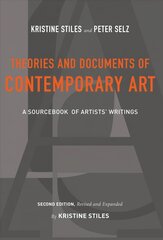 Theories and Documents of Contemporary Art: A Sourcebook of Artists' Writings (Second Edition, Revised and Expanded by Kristine Stiles) 2nd edition цена и информация | Книги об искусстве | kaup24.ee