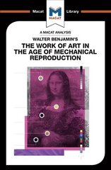 Analysis of Walter Benjamin's The Work of Art in the Age of Mechanical Reproduction hind ja info | Ühiskonnateemalised raamatud | kaup24.ee