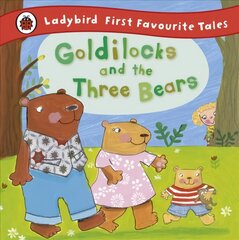 Goldilocks and the Three Bears: Ladybird First Favourite Tales цена и информация | Книги для малышей | kaup24.ee