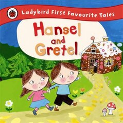 Hansel and Gretel: Ladybird First Favourite Tales цена и информация | Книги для малышей | kaup24.ee