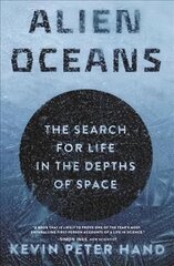 Alien Oceans: The Search for Life in the Depths of Space hind ja info | Majandusalased raamatud | kaup24.ee