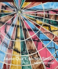 Jaune Quick-to-See Smith: Memory Map цена и информация | Книги об искусстве | kaup24.ee